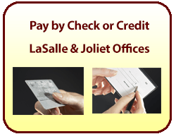 Pay your bill online with echeck or credit card for our LaSalle & Joliet Offices